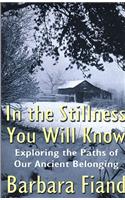 In the Stillness You Will Know