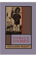 Thrice Chosen