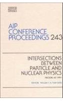 Particle and Nuclear Physics: (v. 243 AIP Conference Proceedings)