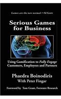 Serious Games for Business: Using Gamification to Fully Engage Customers, Employees and Partners