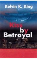 Kiss by Betrayal
