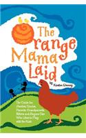 The Orange Mama Laid
