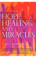 True Story of Hope, Healing & Miracles