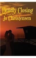 Deadly Closing