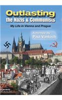 Outlasting the Nazis and Communists