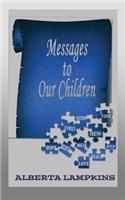 Messages to Our Children