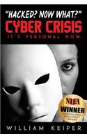 Cyber Crisis: It's Personal Now