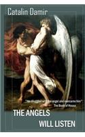 Angels will listen