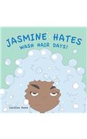 Jasmine Hates Wash Hair Days!