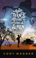 Gay Teen's Guide to Defeating a Siren