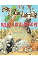 Hey Zoo Animals, Wake up Already