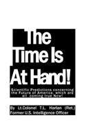 The Time Is at Hand!: (English)