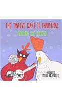 Twelve Days of Christmas: Starring The Chickens