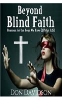 Beyond Blind Faith