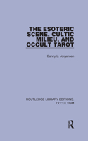 The Esoteric Scene, Cultic Milieu, and Occult Tarot