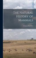 Natural History of Mammals