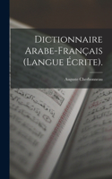 Dictionnaire Arabe-Français (Langue Écrite).