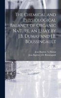 Chemical and Physiological Balance of Organic Nature, an Essay by J.B. Dumas and J.B. Boussingault