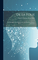 De La Folie