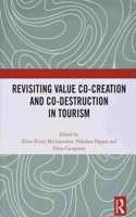 Revisiting Value Co-creation and Co-destruction in Tourism