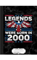 Legends Were Born in 2000 Patriotic Birthday: Composition Notebook College Ruled 93/4 x 71/2 100 Sheets 200 Pages For Writing