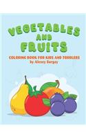 Vegetables and fruits. Coloring book for kids and toddlers: Early Learning coloring book for your kids and toddler