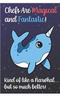 Chefs Are Magical And Fantastic Kind Of Like A Narwhal But So Much Better: Staff Job Profession Worker Appreciation Day with Fantasy Sky Star Design, Lined Paper Notebook and Journal to Draw, Diary, Plan, Schedule, Sketch &