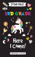 Stand Back 3rd Grade Here I Come 110 White Pages 6x9 inches