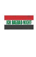 Ich Bagdad Nicht