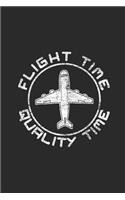 Flight Time Quality Time: Blank Lined Notebook (6" x 9" - 120 pages) Aviation Themed Notebook for Daily Journal, Diary, and Gift