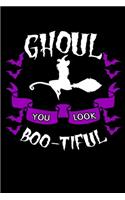 Ghoul You Look Boo-tiful: Halloween Notebook to Write in, 6x9, Lined, 120 Pages Journal