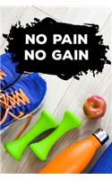 No Pain No Gain