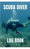 Scuba Diver Log Book: Diving Logbook Training Journal For Beginners And Experienced Divers