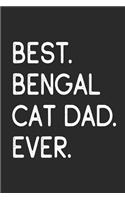 Best Bengal Cat Dad Ever