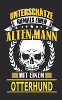 Unterschätze Niemals Einen Alten Mann Mit Einem Otterhund