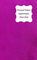 Personal Trainer Appointment Diary 2019: April 2019 - Dec 2019 Appointment Diary. Day to a Page with Hourly Client Times to Ensure Home Business Organization. Purple Leather Look Design