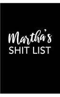 Martha's Shit List: Martha Gift Notebook - Funny Personalized Lined Note Pad for Women Named Martha - Novelty Journal with Lines - Sarcastic Cool Office Gag Gift for Co