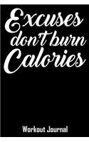 Excuses Don't Burn Calories