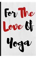 For The Love Of Yoga