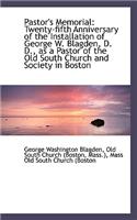 Pastor's Memorial: Twenty-Fifth Anniversary of the Installation of George W. Blagden, D. D., as a Pa