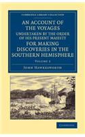 An Account of the Voyages Undertaken by the Order of His Present Majesty for Making Discoveries in the Southern Hemisphere: Volume 2: Volume 2(Cambridge Library Collection - Maritime Exploration)