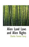 Alien Land Laws and Alien Rights