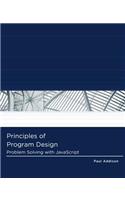 Principles of Program Design: Problem Solving with JavaScript(Logic and Design)