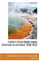 Letters from Ralph Waldo Emerson to a Friend, 1838-1853