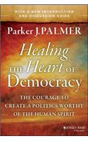 Healing the Heart of Democracy