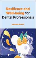Resilience and Well-being for Dental Professionals
