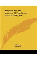 Kingston And The Loyalists Of The Spring Fleet Of 1783 (1889)