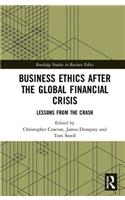 Business Ethics After the Global Financial Crisis