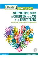 Supporting SLCN in Children with ASD in the Early Years
