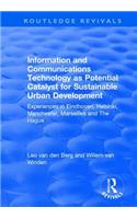 Information and Communications Technology as Potential Catalyst for Sustainable Urban Development